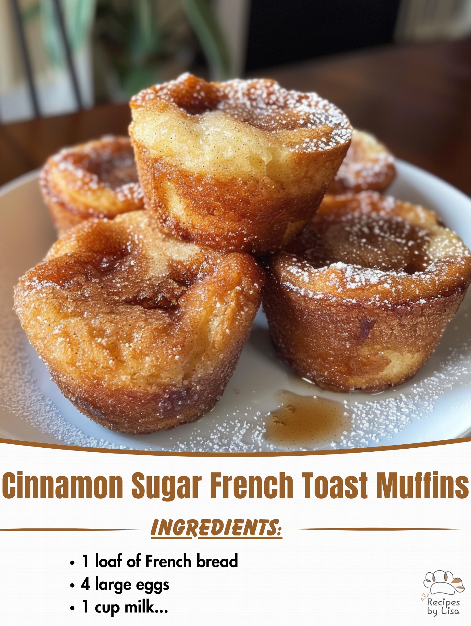  Cinnamon Sugar French Toast Muffins 