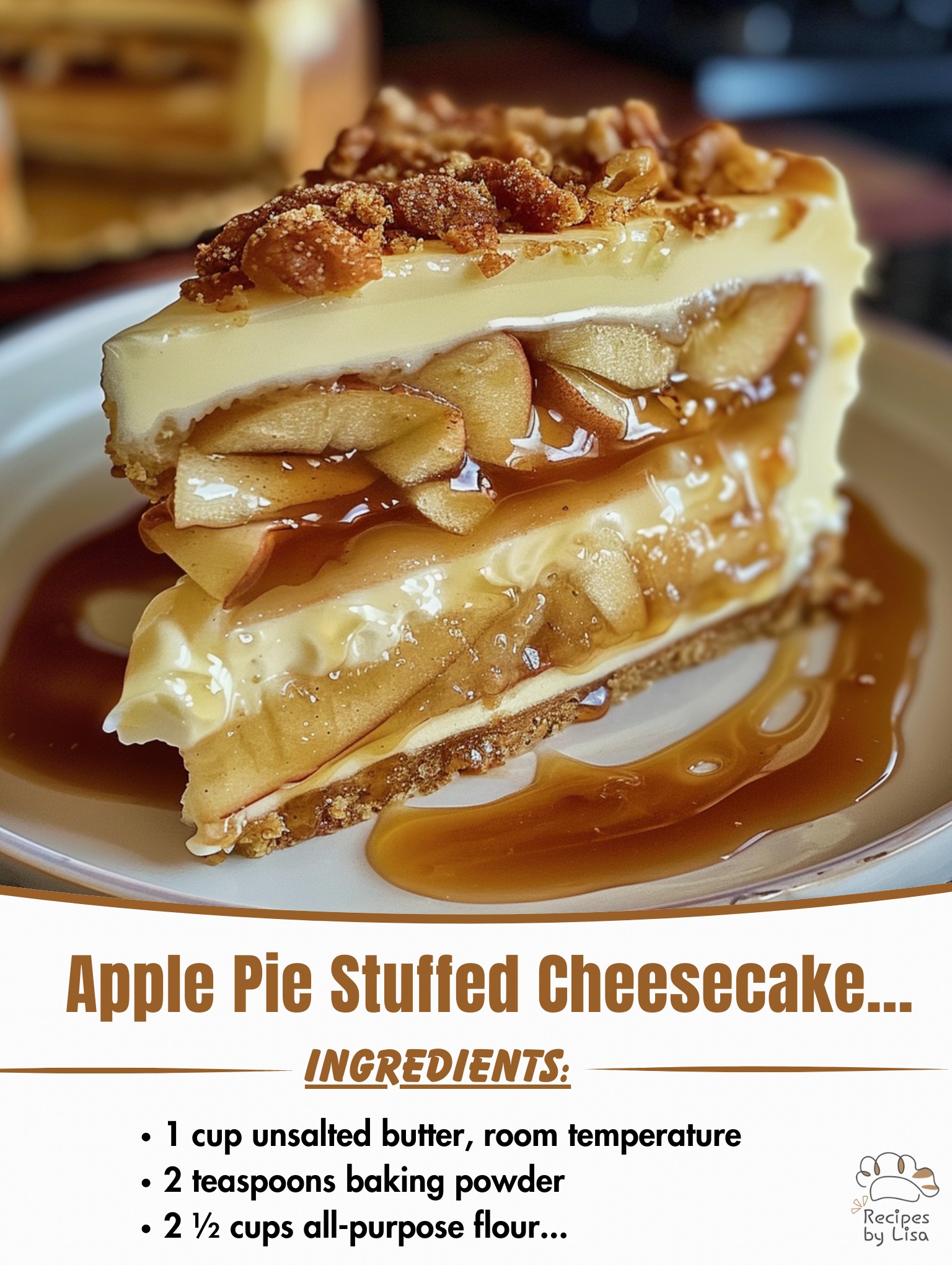 Apple Pie Stuffed Cheesecake Layer Cake