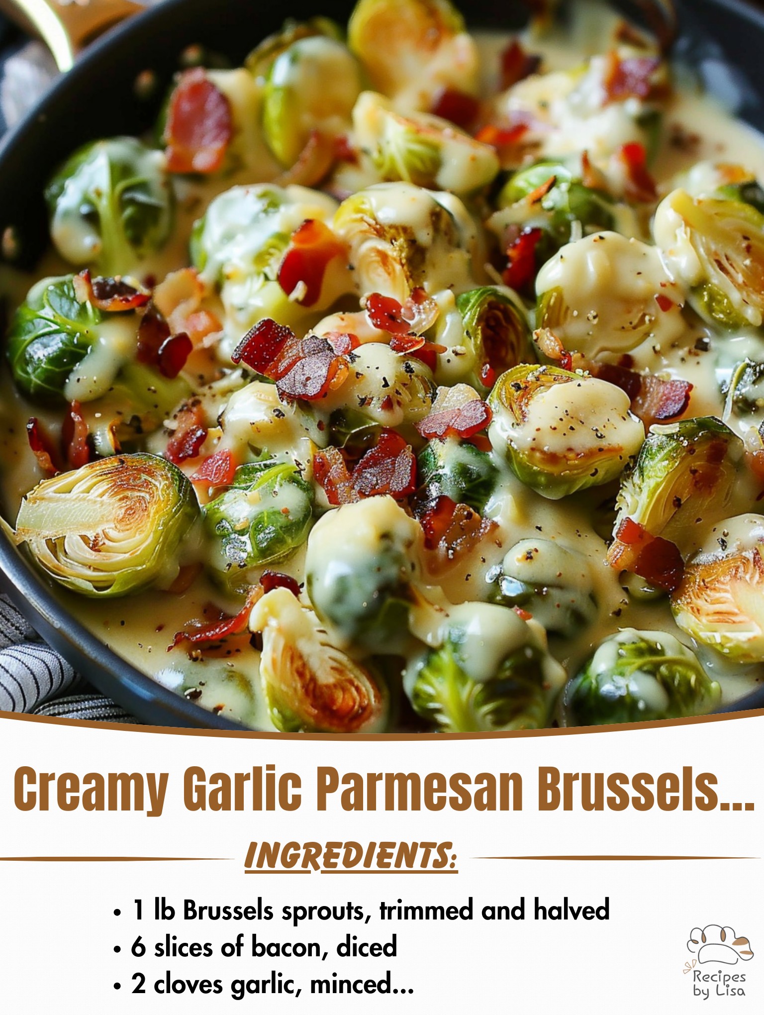 Creamy Garlic Parmesan Brussels Sprouts with Bacon 