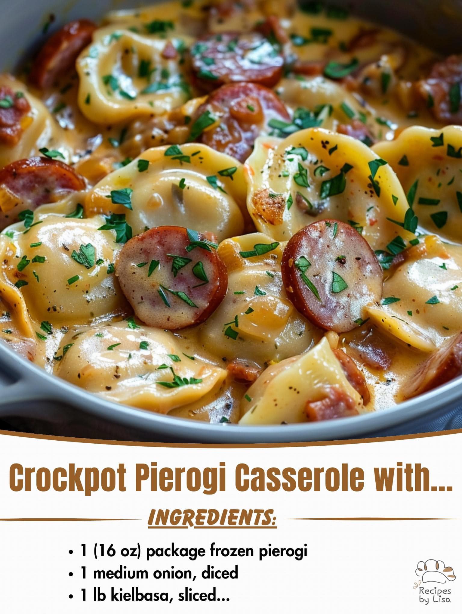 Crockpot Pierogi Casserole with Kielbasa