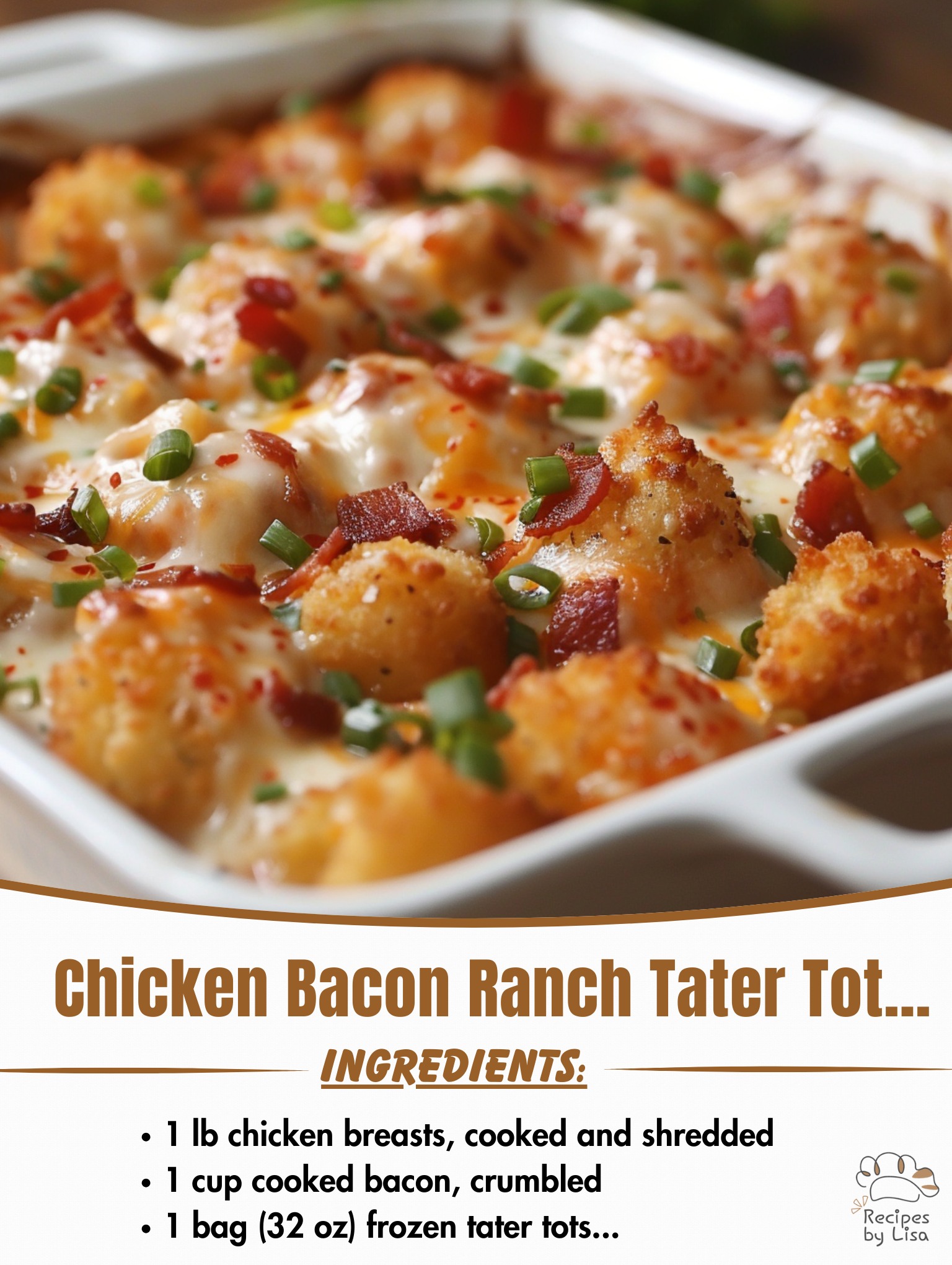  Chicken Bacon Ranch Tater Tot Casserole – Comfort Food at its Best! 